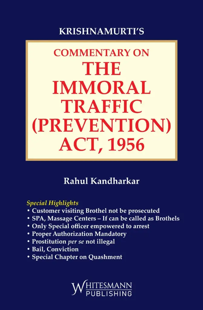 Krishnamurti's Commentary on The Immoral Traffic Prevention Act 1956 By Rahul Kandharkar