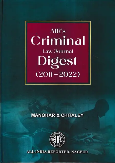 AIR Criminal Law Journal Digest 2011-2022 Set of 5 Vols By Manohar & Chitaley