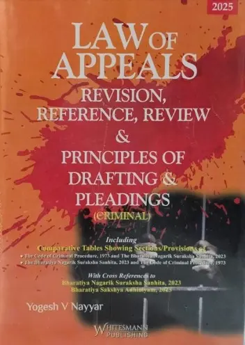 Law of Appeals Revision Reference Review & Principles of Drafting & Pleadings By Yogesh V Nayyar