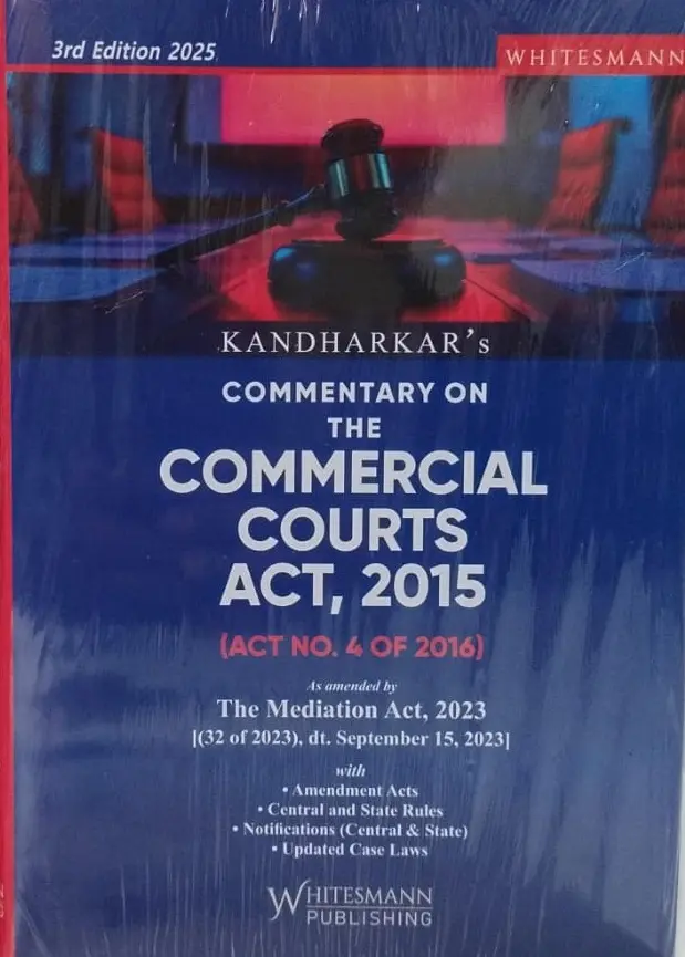 Commentary on the Commercial Courts Act 2015 By Rahul Kandharkar