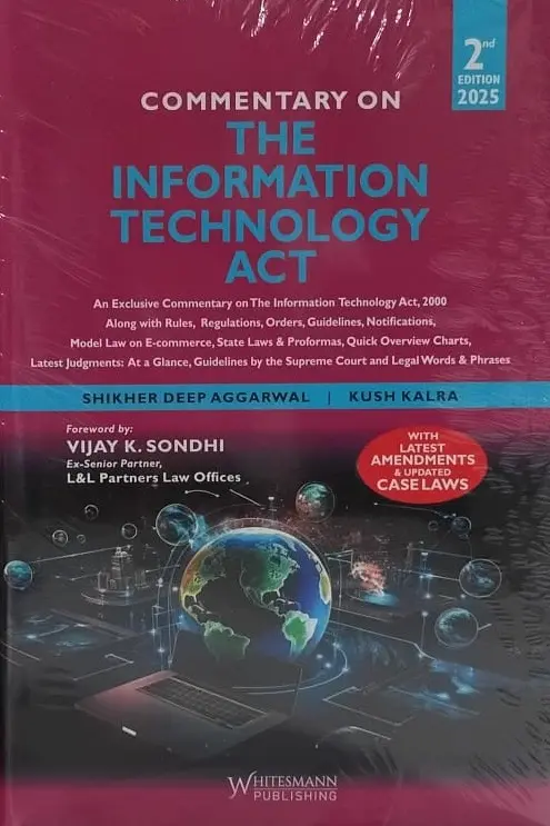 Commentary on the Information Technology Act By Shikher Deep Aggarwal and Kush Kalra