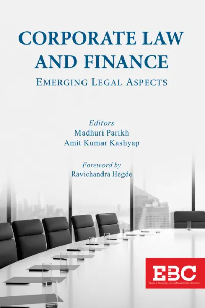 Corporate Law & Finance Emerging Legal Aspects By Madhuri Parikh and Amit Kumar Kashyap
