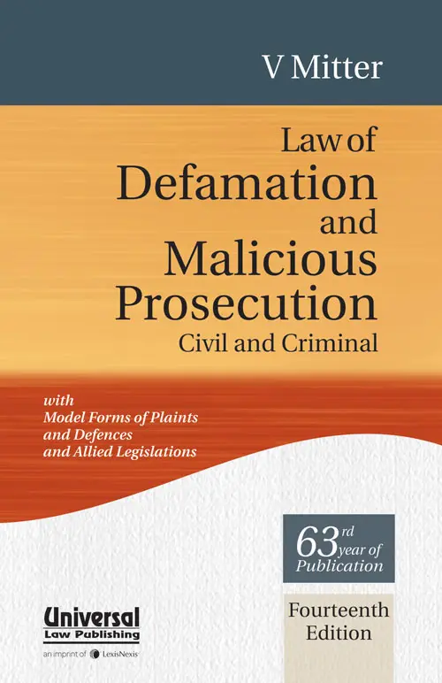 Law of Defamation and Malicious Prosecution Civil and Criminal By V Mitter