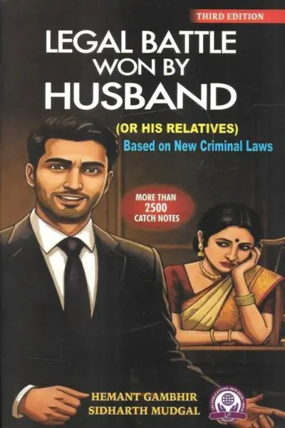 Legal Battle Won by Husband (Or his Relatives) By Hemant Gambhir and Sidharth Mudgal