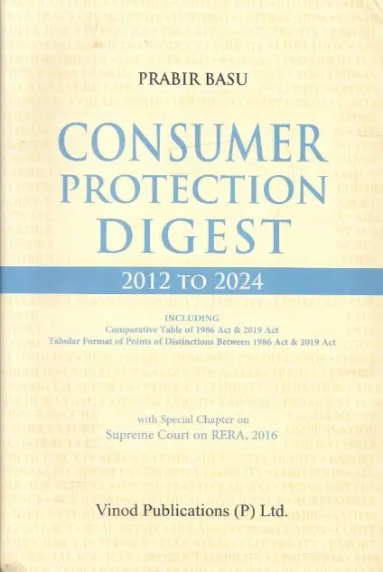 Consumer Protection Digest 2012 to 2024 By Prabir Basu