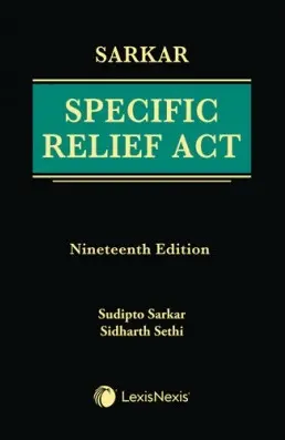Sarkar's Specific Relief Act By Sudipto Sarkar and Sidharth Sethi