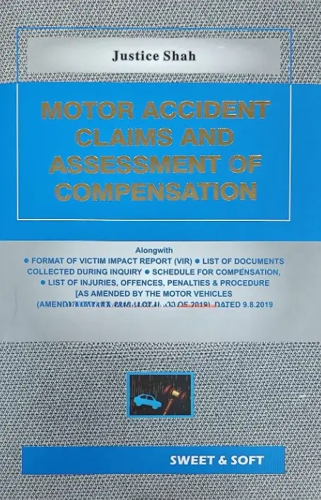 Motor Accident Claims and Assessment of Compensation In 2 Volumes By Justice Shah