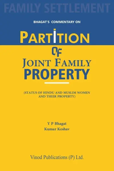 Commentary on Partition of Joint Family Property By Y P Bhagat and Kumar Keshav