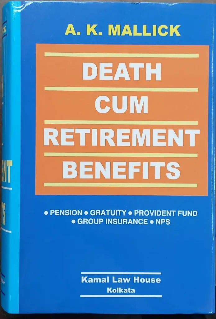 Death Cum Retirement Benefits By A K Mallick