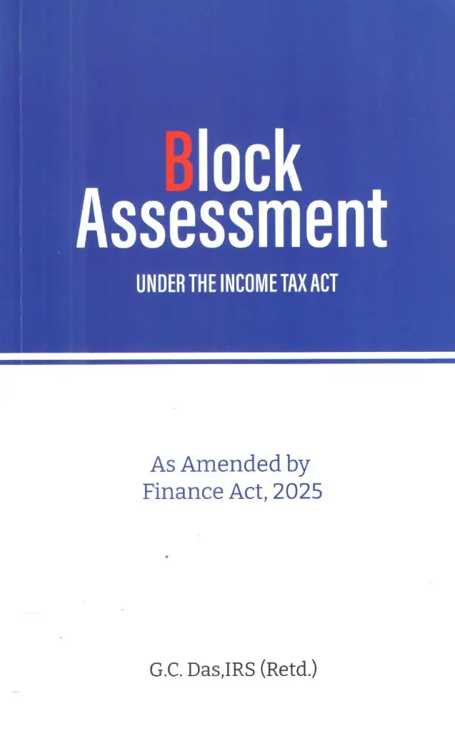 Block Assessment Under The Income Tax Act as amended By Finance Act 2025