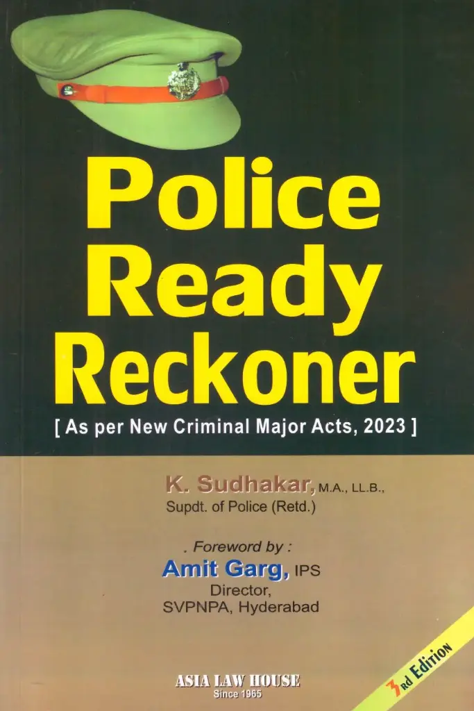 Police Ready Reckoner As per New Criminal Major Acts 2023 By K Sudhakar