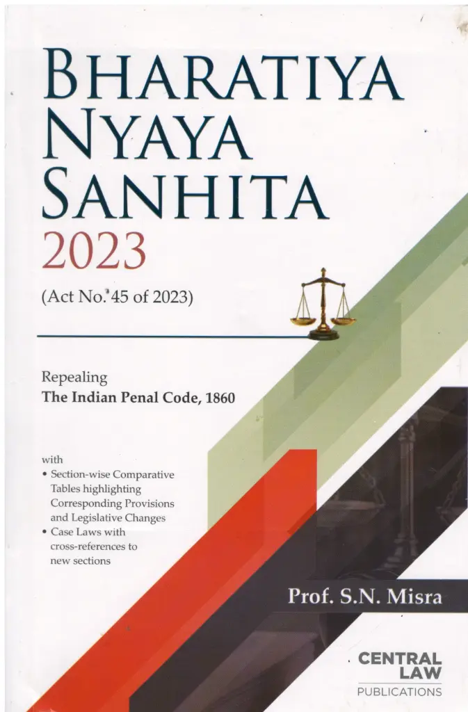 Bharatiya Naya Sanhita 2023 By Prof. S N Misra
