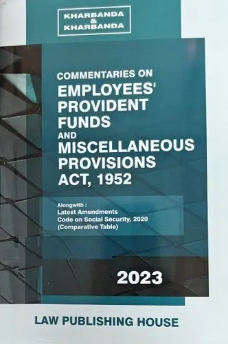 Commentaries on Employees Provident Fund and Miscellaneous Provisions Act 1952 By V K Kharbanda and Vipul Kharbanda