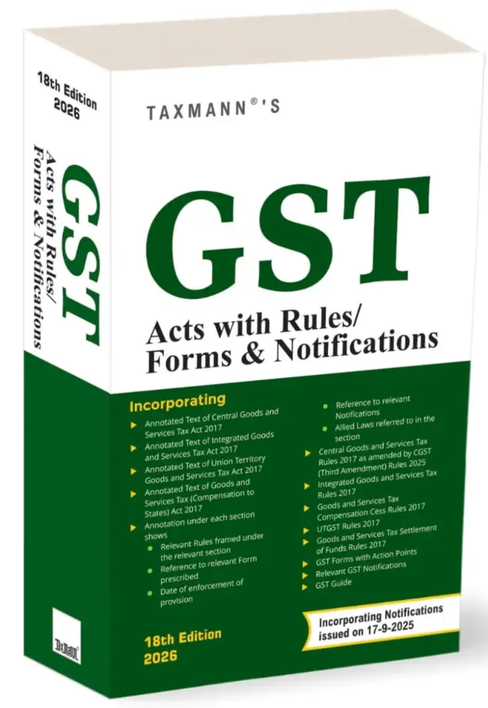 GST Acts with Rules, Forms & Notifications By Taxmann's Editorial Board