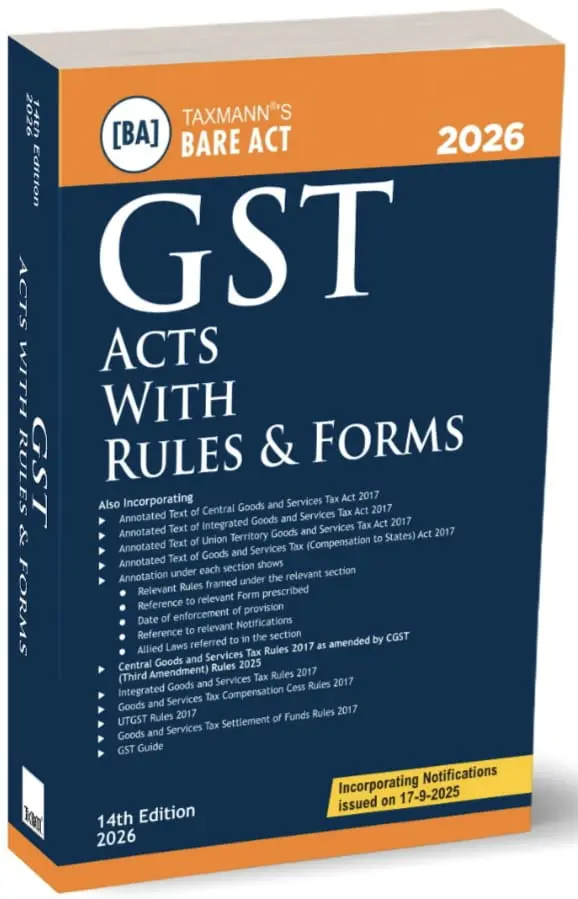 GST Acts with Rules & Forms – Bare Act By Taxmann's Editorial Board