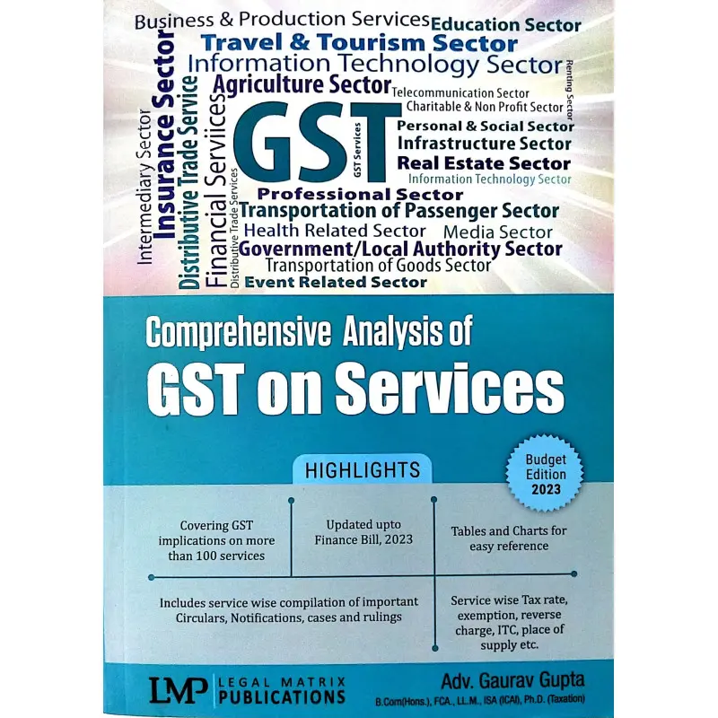 Comprehensive Analysis of GST on Services By Adv. Gaurav Gupta