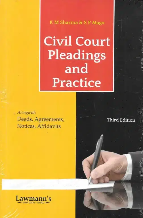 Civil Court Pleadings and Practice By K M Sharma and S P Mago