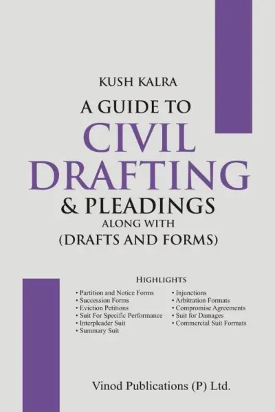 A Guide to Civil Drafting & Pleadings By Kush Kalra