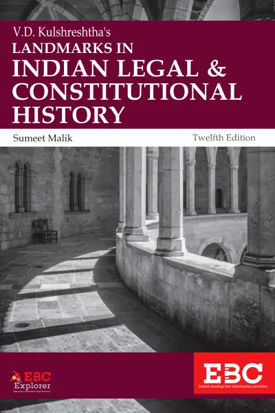 V D Kulshreshtha Landmarks in Indian Legal and Constitutional History By Sumeet Malik