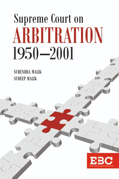 [SNLEBC013] Supreme Court on Arbitration 1950 to 2024 By Surendra Malik and Sudeep Malik