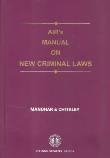 [SNLAIR011] AIR's Manual on New Criminal Laws By Manohar and Chitaley
