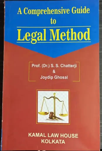 [SNLKLH005] A Comprehensive Guide to Legal Method By Prof. S S Chatterji & Joydip Ghosal