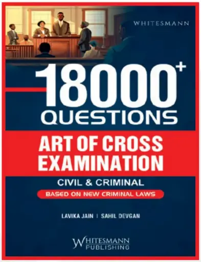 [SNLWMP019] 18000 Questions Art Of Cross Examination Based on New Criminal Laws By Lavika Jain & Sahil Devgan