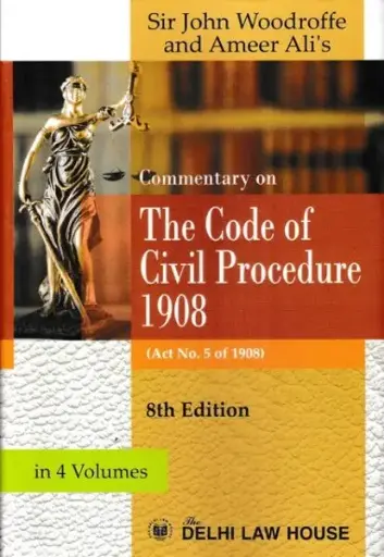 [SNLDLH004] Commentary on Code of Civil Procedure Act 1908 - In 4 Volumes By John Woodroffe and Ameer Ali
