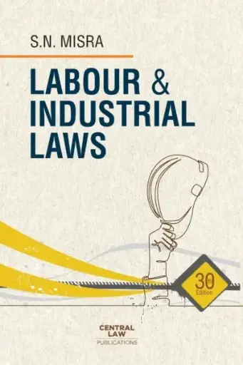 [SNLCLP008] Labour & Industrial Laws By S N Misra