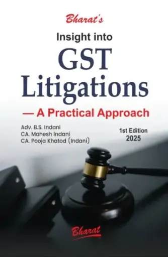 [SNLBLH001] Insight into GST Litigations - A Practical Approach By Adv B S Indani