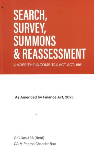 [SNLALH008] G C Das Search Survey Summons & Reassessment under The Income Tax Act 1961 as amended By Finance Act 2025