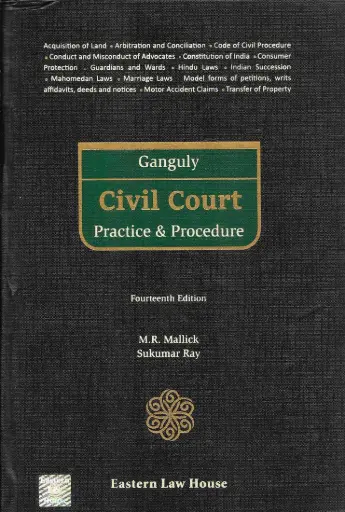 [SNLELH002] Ganguly's Civil Court Practice & Procedure By M R Mallick and Sukumar Ray