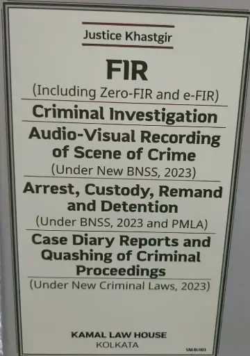 [SNLKLH003] FIR, Criminal investigation, Audio-visual recording of scene of crime, Arrest, Custody, Remand and detention by Justice Khastgir