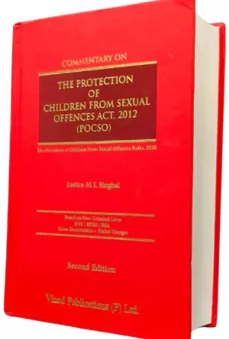 [SNLVPL001] Commentary on The Protection of Children From Sexual Offences Act, 2012 By Justice M L Singhal