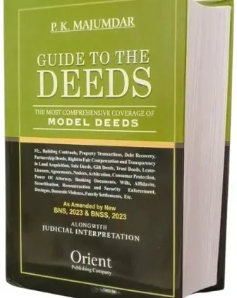 [SNLOPC001] Guide to The Deeds The Most Comprehensive Coverage of Model Deeds By P.K Majumdar
