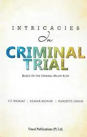 [SNLVPL003] Intricacies on Criminal Trial By Y P Bhagat, Kumar Keshav, Ranjeeta Singh