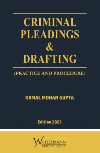 [SNLWMP007] Criminal Pleading & Drafting: Practice & Procedure By Kamal Mohan Gupta