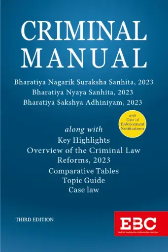 [SNLEBC005] Criminal Manual - Containing Nagarik Suraksha Sanhita, Nyaya Sanhita and Sakshya Adhiniyam, 2023 By EBC