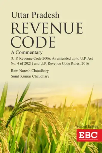 [SNLEBC011] Uttar Pradesh Revenue Code - A Commentary By R N Chaudhary and S K Chaudhary